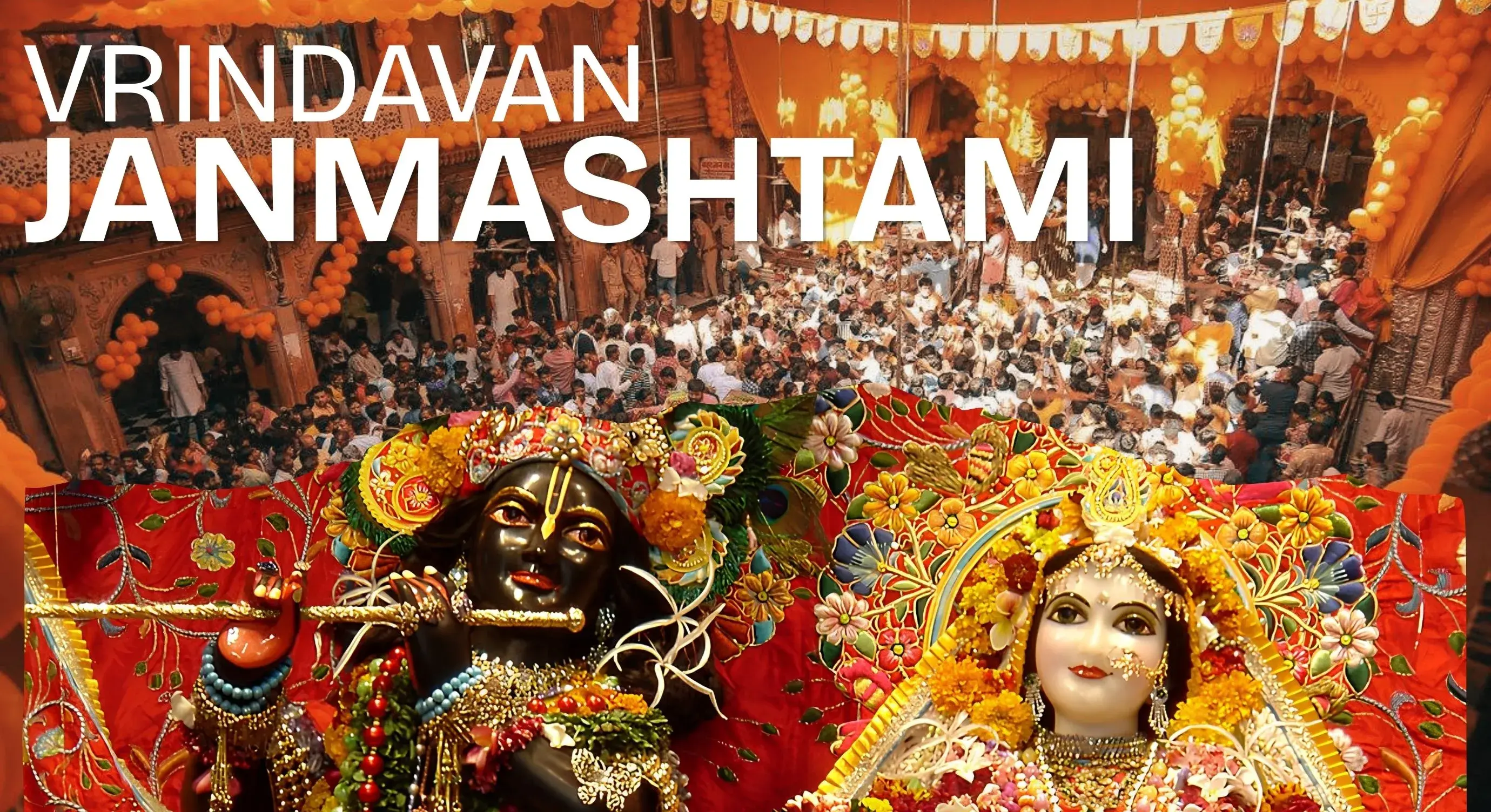 Vrindavan Janmashtami Celebration: A Complete Guide to the Festival